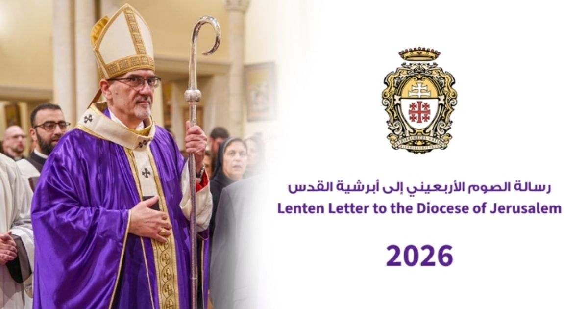 الكاردينال بيتسابالا يصدر رسالة الصوم الأربعيني إلى أبرشية القدس